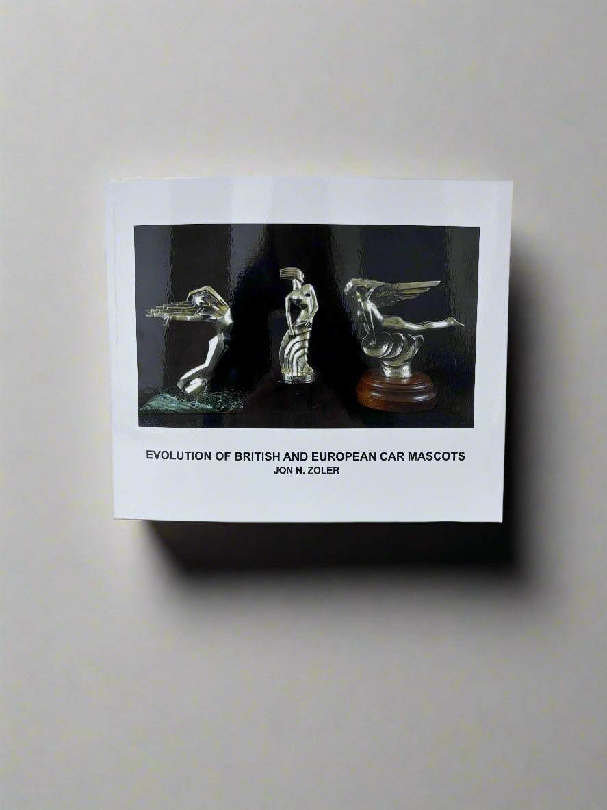Evolution of British & European Car Mascots & Hood Ornaments; Jon Zoler