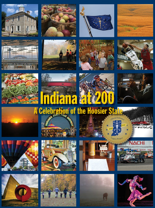 INDIANA AT 200: A CELEBRATION OF THE HOOSIER STATE