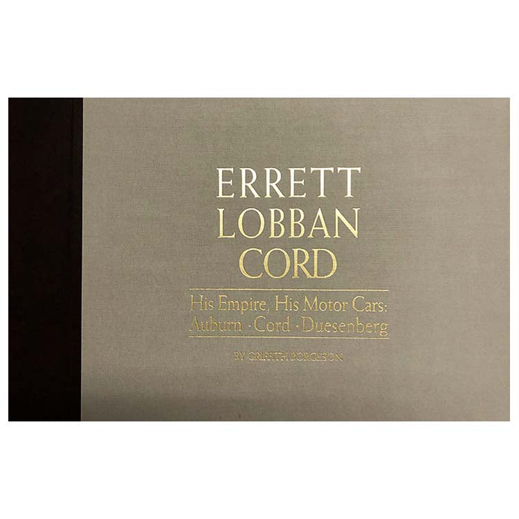 E.L. Cord: His Empire, His Motor Cars