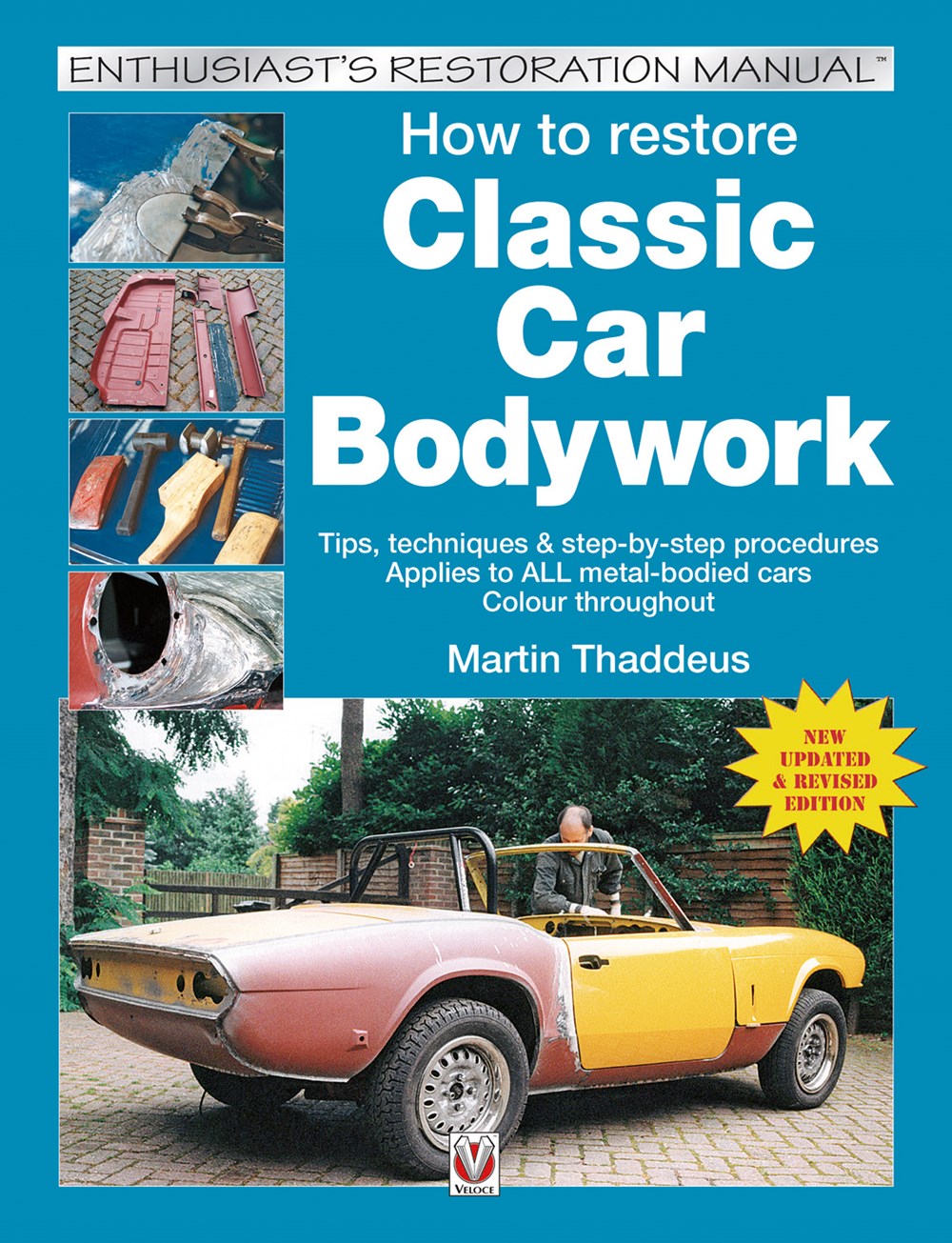 How to Restore Classic Car Bodywork : New Updated & Revised Edition (Revised)